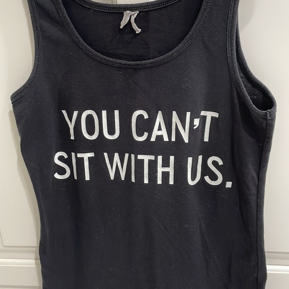 YOU CAN’T SIT WITH US tank top. Movie quote😀 - Picture 2 of 3